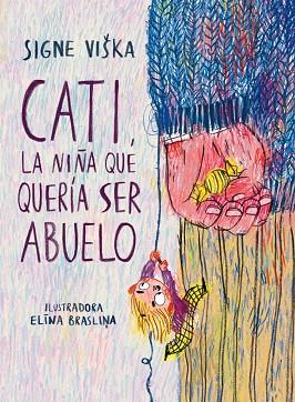 CATI, LA NIÑA QUE QUERÍA SER ABUELO | 9788418232350 | VIŠKA, SIGNE | Llibreria Online de Banyoles | Comprar llibres en català i castellà online