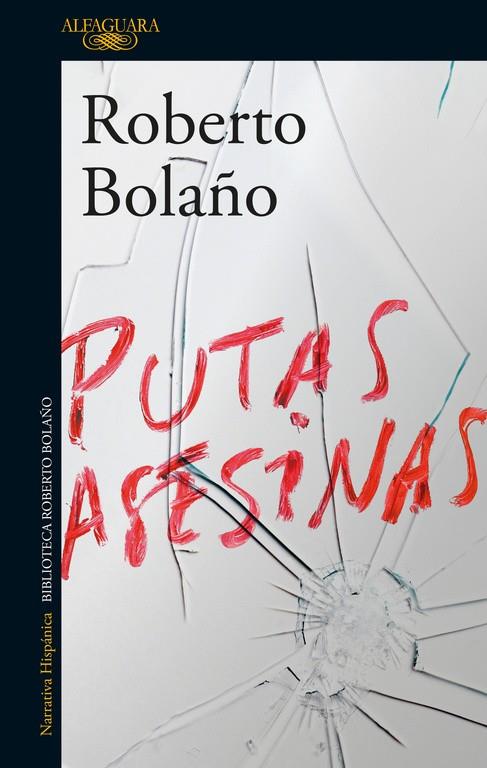 PUTAS ASESINAS | 9788420427720 | BOLAÑO, ROBERTO | Llibreria Online de Banyoles | Comprar llibres en català i castellà online
