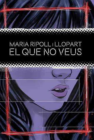 EL QUE NO VEUS | 9788419415042 | RIPOLL I LLOPART, MARIA | Llibreria Online de Banyoles | Comprar llibres en català i castellà online