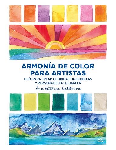 ARMONÍA DE COLOR PARA ARTISTAS | 9788425230974 | CALDERÓN, ANA VICTORIA | Llibreria Online de Banyoles | Comprar llibres en català i castellà online