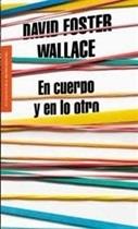 EN CUERPO Y EN LO OTRO | 9788439727170 | FOSTER WALLACE, DAVID | Llibreria Online de Banyoles | Comprar llibres en català i castellà online