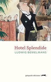 HOTEL SPLENDIDE | 9788412740332 | BEMELMANS, LUDWIG | Llibreria Online de Banyoles | Comprar llibres en català i castellà online