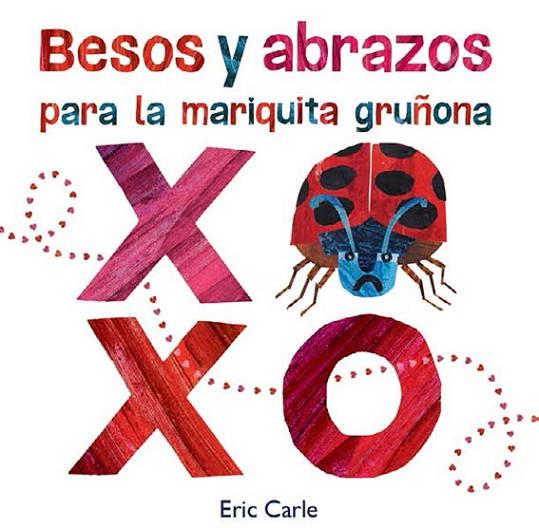 BESOS Y ABRAZOS PARA LA MARIQUITA GRUÑONA | 9788417742355 | CARLE, ERIC | Llibreria Online de Banyoles | Comprar llibres en català i castellà online