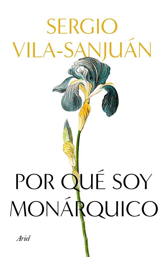 POR QUÉ SOY MONÁRQUICO | 9788434433113 | VILA-SANJUÁN, SERGIO | Llibreria Online de Banyoles | Comprar llibres en català i castellà online
