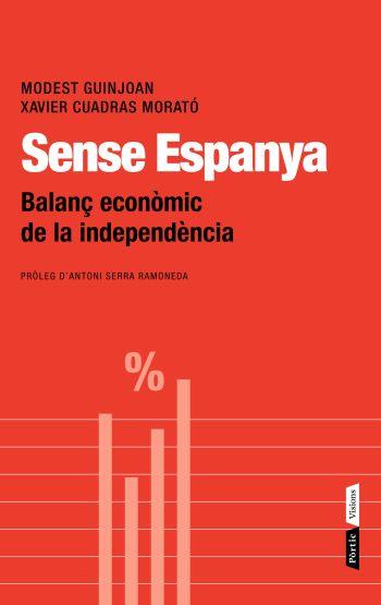 SENSE ESPANYA | 9788498091700 | MODEST GUINJOAN/FRANCES XAVIER CUADRAS | Llibreria Online de Banyoles | Comprar llibres en català i castellà online