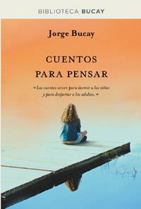 CUENTOS PARA PENSAR (BIBBUC) | 9788492981885 | BUCAY, JORGE | Llibreria Online de Banyoles | Comprar llibres en català i castellà online