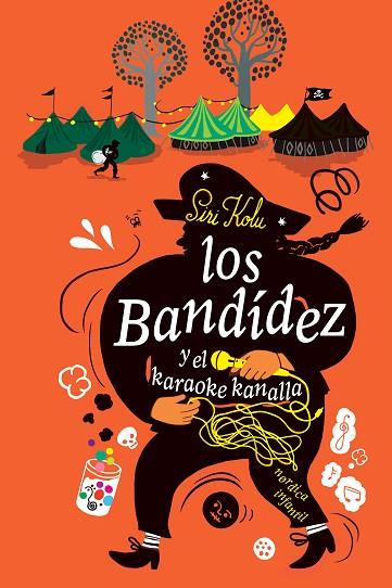 LOS BANDÍDEZ Y EL KARAOKE KANALLA | 9788417651879 | KOLU, SIRI | Llibreria Online de Banyoles | Comprar llibres en català i castellà online