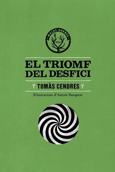 TRIOMF DEL DESFICI, EL | 9788494188879 | CENDRES, TOMÀS  | Llibreria L'Altell - Llibreria Online de Banyoles | Comprar llibres en català i castellà online - Llibreria de Girona