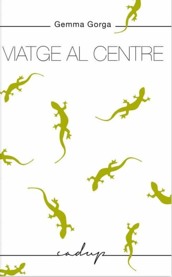 VIATGE AL CENTRE | 9788412161052 | GORGA LÓPEZ, GEMMA | Llibreria Online de Banyoles | Comprar llibres en català i castellà online