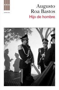 HIJO DE HOMBRE | 9788498679571 | ROA BASTOS, AUGUSTO | Llibreria Online de Banyoles | Comprar llibres en català i castellà online
