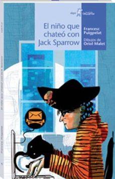 EL NIÑO QUE CHATEÓ CON JACK SPARROW | 9788491423171 | PUIGPELAT I VALLS, FRANCESC | Llibreria Online de Banyoles | Comprar llibres en català i castellà online