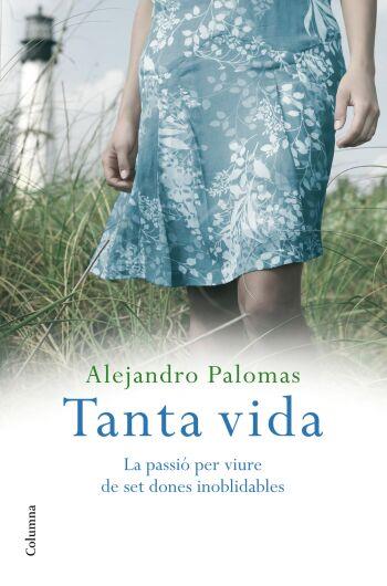TANTA VIDA | 9788466409339 | PALOMAS, ALEJANDRO | Llibreria Online de Banyoles | Comprar llibres en català i castellà online