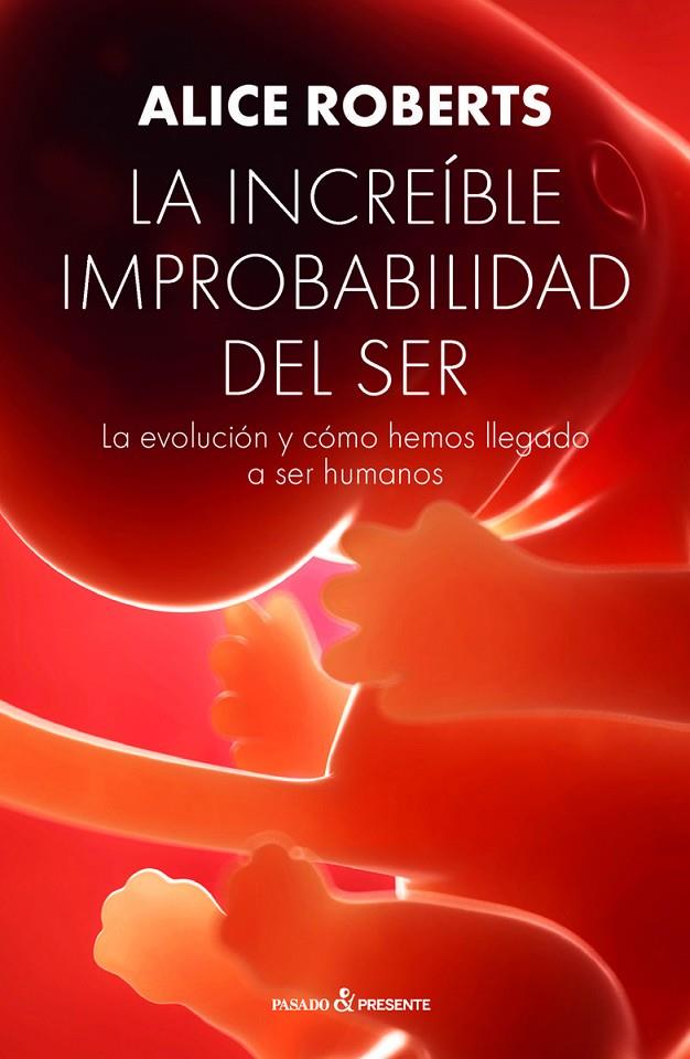 INCREIBLE IMPROBABILIDAD DEL SER,LA | 9788494769467 | ROBERTS,ALICE | Llibreria Online de Banyoles | Comprar llibres en català i castellà online
