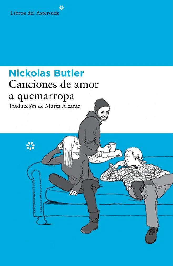 CANCIONES DE AMOR A QUEMARROPA | 9788415625995 | BUTLER, NICKOLAS | Llibreria Online de Banyoles | Comprar llibres en català i castellà online
