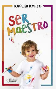 SER MAESTRO | 9788416820825 | BERMEJO CABEZAS, RAÚL | Llibreria Online de Banyoles | Comprar llibres en català i castellà online