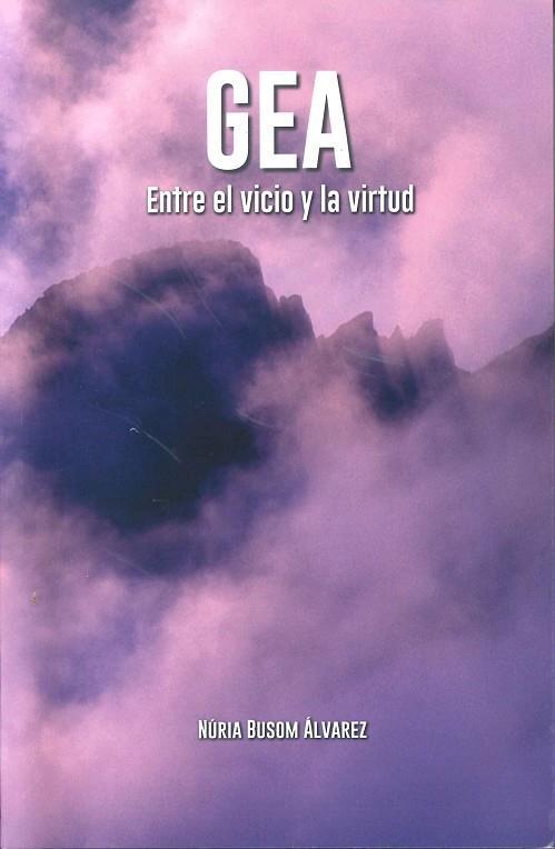 GEA. ENTRE EL VICI I LA VIRTUT. | 9788480908849 | BUSOM, NURIA | Llibreria Online de Banyoles | Comprar llibres en català i castellà online