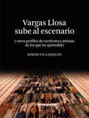 VARGAS LLOSA SUBE AL ESCENARIO | 9788418604201 | VILA-SANJUÁN ROBERT, SERGIO | Llibreria Online de Banyoles | Comprar llibres en català i castellà online
