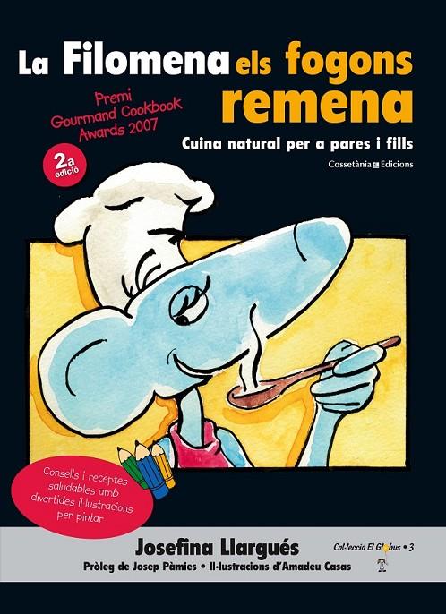 LA FILOMENA ELS FOGONS REMENA (PREMIAT ALS GOURMAND AWARDS'07) | 9788490343531 | LLARGUÉS TRUYOLS, JOSEFINA | Llibreria L'Altell - Llibreria Online de Banyoles | Comprar llibres en català i castellà online - Llibreria de Girona