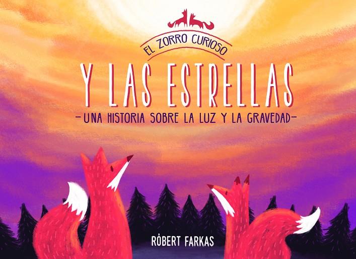 ZORRO CURIOSO Y LAS ESTRELLAS, EL | 9788448852337 | FARKAS, RÓBERT | Llibreria Online de Banyoles | Comprar llibres en català i castellà online