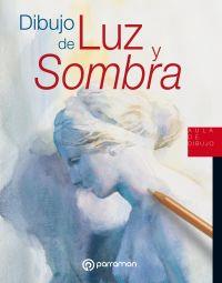 DIBUJO DE LUZ Y SOMBRA | 9788434213890 | MARTÍN ROIG, GABRIEL | Llibreria Online de Banyoles | Comprar llibres en català i castellà online