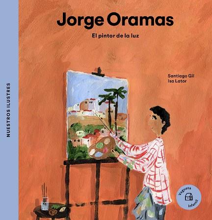 JORGE ORAMAS. EL PINTOR DE LA LUZ | 9788418449055 | GIL, SANTIAGO | Llibreria Online de Banyoles | Comprar llibres en català i castellà online