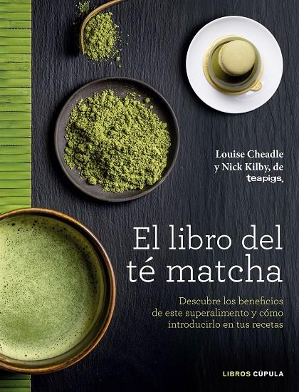 LIBRO DEL TÉ MATCHA, EL | 9788448022839 | CHEADLE, LOUISE/KILBY, NICK | Llibreria Online de Banyoles | Comprar llibres en català i castellà online
