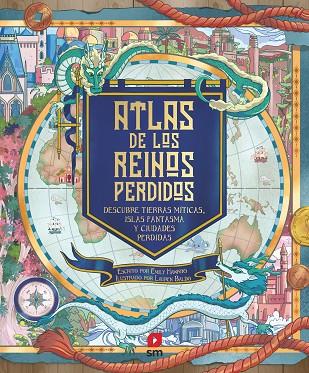 ATLAS DE LOS REINOS PERDIDOS | 9788498563504 | HAWKINS, EMILY | Llibreria Online de Banyoles | Comprar llibres en català i castellà online