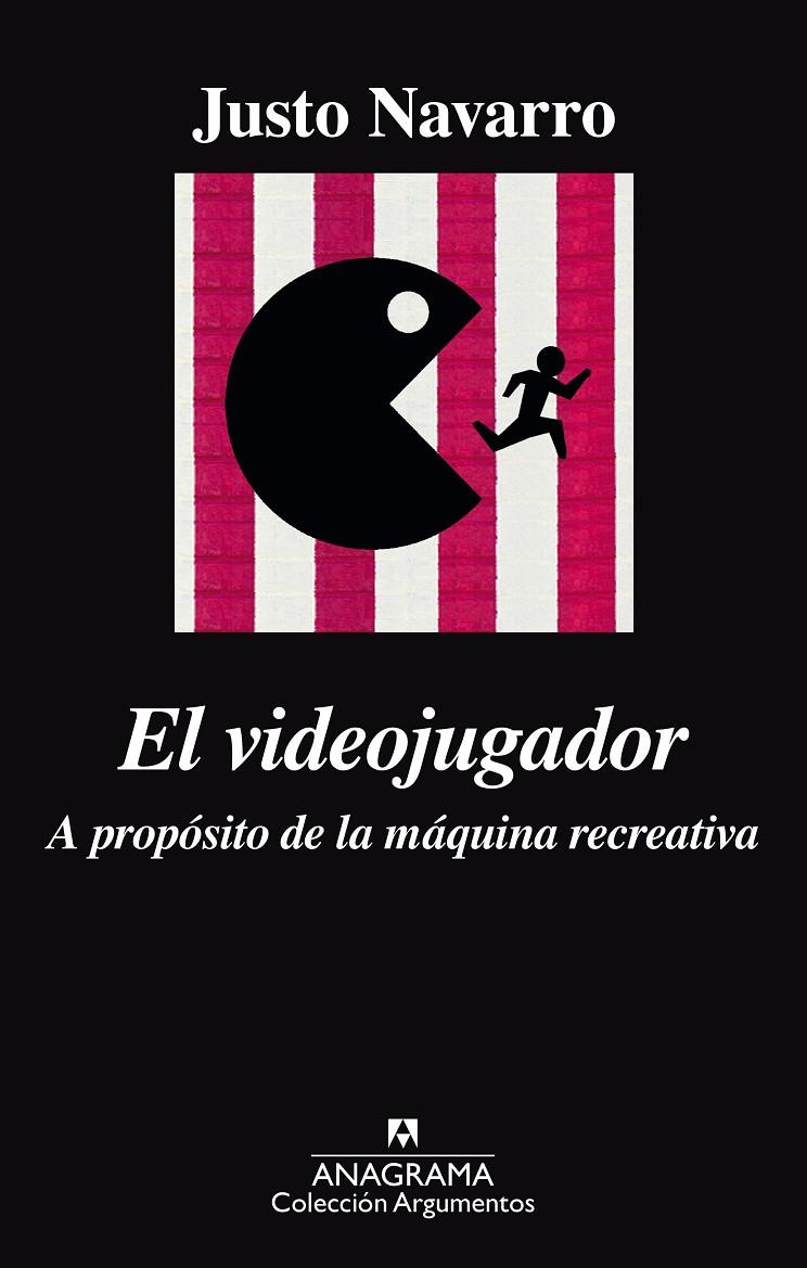 EL VIDEOJUGADOR. A PROPÓSITO DE LA MÁQUINA RECREATIVA | 9788433964120 | NAVARRO, JUSTO | Llibreria Online de Banyoles | Comprar llibres en català i castellà online