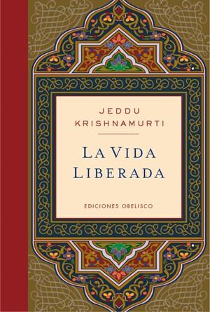 VIDA LIBERADA, LA | 9788497777087 | KRISHNAMURTI, JEDDU | Llibreria Online de Banyoles | Comprar llibres en català i castellà online