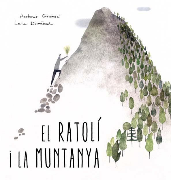 EL RATOLÍ I LA MUNTANYA | 9788494429439 | ANTONIO GRAMSCI / LAIA DOMENECH | Llibreria Online de Banyoles | Comprar llibres en català i castellà online
