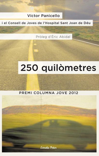 250 QUILÒMETRES | 9788499327945 | VÍCTOR PANICELLO | Llibreria Online de Banyoles | Comprar llibres en català i castellà online