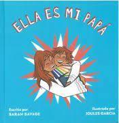 ELLA ES MI PAPA | 9788418723261 | SARAH SAVAGE | Llibreria Online de Banyoles | Comprar llibres en català i castellà online