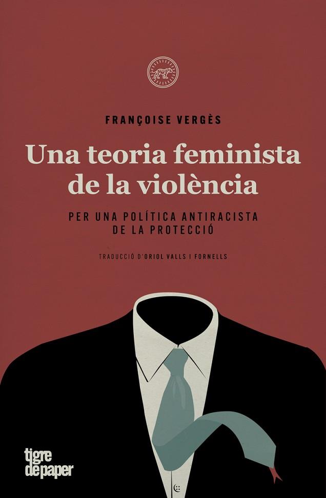 TEORIA FEMINISTA DE LA VIOLÈNCIA, UNA | 9788418705199 | VERGÈS, FRANÇOISE | Llibreria Online de Banyoles | Comprar llibres en català i castellà online
