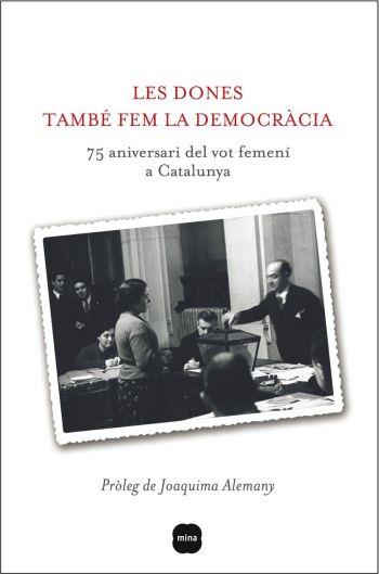 DONES TAMBE FEM LA DEMOCRACIA, LES | 9788496499867 | ANTONIA CARRÉ PONS/CONCEPCIÓ LLINAS CARMONA | Llibreria Online de Banyoles | Comprar llibres en català i castellà online