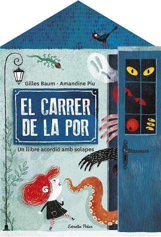 CARRER DE LA POR, EL | 9788413892474 | BAUM, GILLES/PIU, AMANDINE | Llibreria Online de Banyoles | Comprar llibres en català i castellà online