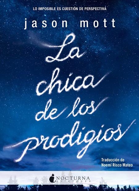 CHICA DE LOS PRODIGIOS, LA | 9788494424373 | MOTT, JASON | Llibreria Online de Banyoles | Comprar llibres en català i castellà online