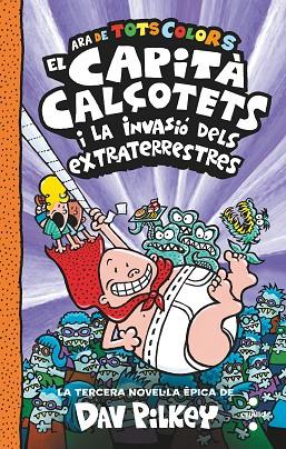 C-CC.3 EL CAPITA CALÇOTETS I LA INVASIO | 9788466150477 | PILKEY, DAV | Llibreria Online de Banyoles | Comprar llibres en català i castellà online