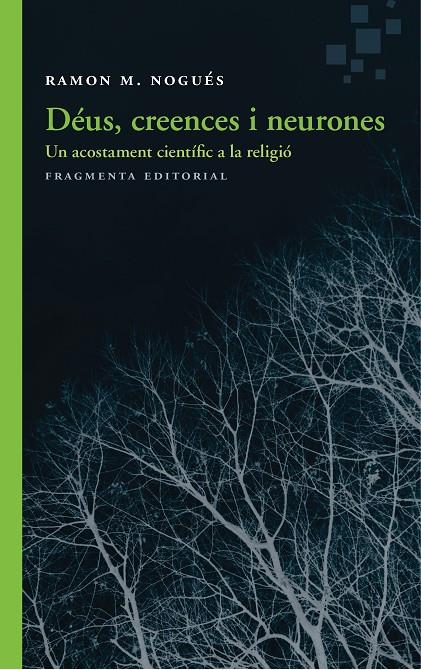 DÉUS, CREENCES I NEURONES | 9788415518983 | NOGUÉS CARULLA, RAMON M. | Llibreria Online de Banyoles | Comprar llibres en català i castellà online