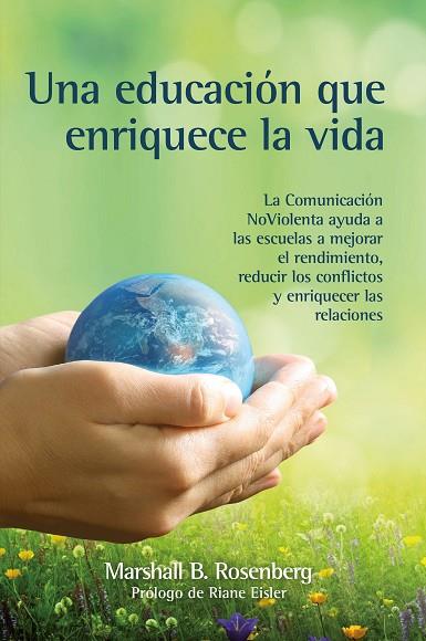 UNA EDUCACIÓN QUE ENRIQUECE LA VIDA | 9788412459418 | ROSENBERG, MARSHALL B. | Llibreria Online de Banyoles | Comprar llibres en català i castellà online