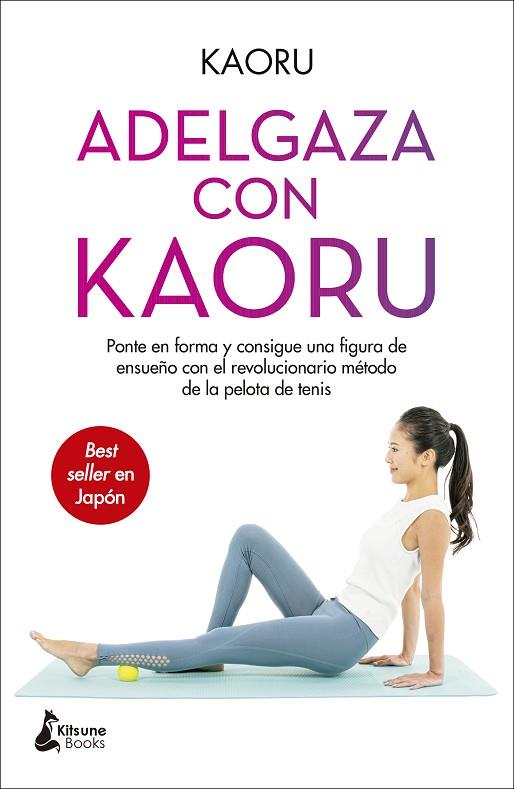 ADELGAZA CON KAORU | 9788418524004 | KAORU | Llibreria Online de Banyoles | Comprar llibres en català i castellà online