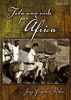 TOTA UNA VIDA PER AFRICA | 9788497914147 | FRIGOLA I RIBAS, JOSEP | Llibreria Online de Banyoles | Comprar llibres en català i castellà online
