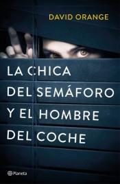 CHICA DEL SEMAFORO Y EL HOMBRE DEL COCHE NEGRO, LA | 9788408214342 | ORANGE, DAVID | Llibreria Online de Banyoles | Comprar llibres en català i castellà online