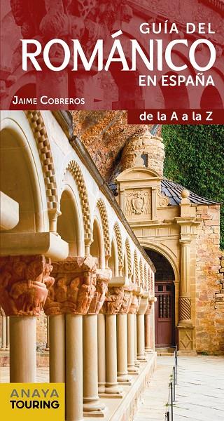 GUÍA DEL ROMÁNICO EN ESPAÑA | 9788491581031 | COBREROS, JAIME | Llibreria Online de Banyoles | Comprar llibres en català i castellà online