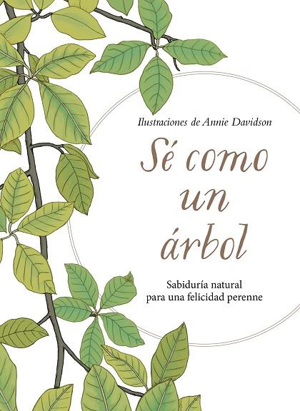 SÉ COMO UN ÁRBOL | 9788491294856 | DAVIDSON, ANNIE | Llibreria Online de Banyoles | Comprar llibres en català i castellà online