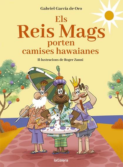 ELS REIS MAGS PORTEN CAMISES HAWAIANES | 9788424670726 | GARCÍA DE ORO, GABRIEL | Llibreria Online de Banyoles | Comprar llibres en català i castellà online