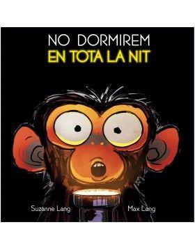 NO DORMIREM EN TOTA LA NIT | 9788415315896 | LANG, SUZANNE/LANG, MAX | Llibreria Online de Banyoles | Comprar llibres en català i castellà online