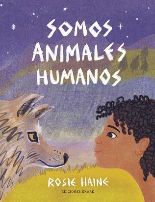 SOMOS ANIMALES HUMANOS | 9788412416657 | HAINE, ROSIE | Llibreria Online de Banyoles | Comprar llibres en català i castellà online