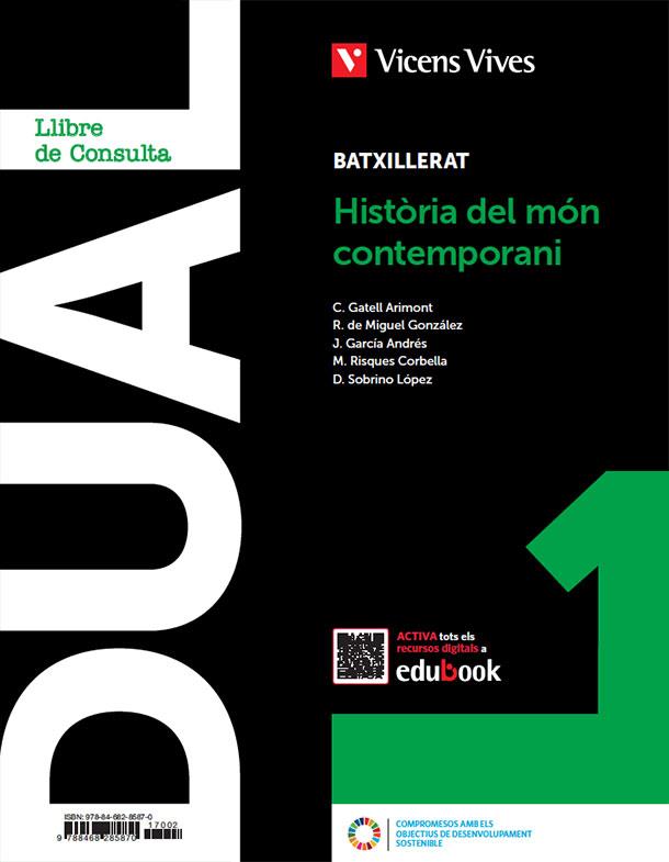 HISTORIA DEL MON CONTEM.. 1 (LC+QA+DIGITAL) (DUAL) | 9788468285870 | GATELL ARIMONT, CRISTINA/R. DE MIGUEL/J. GARCÍA/RISQUES CORBELLA, MANEL/D. SOBRINO | Llibreria Online de Banyoles | Comprar llibres en català i castellà online