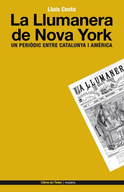 LLUMANERA DE NOVA YORK, LA | 9788496563728 | COSTA FERNÁNDEZ, LLUÍS | Llibreria Online de Banyoles | Comprar llibres en català i castellà online