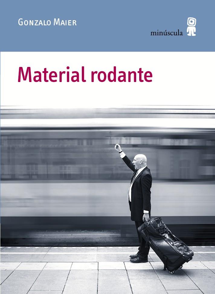 MATERIAL RODANTE | 9788494353932 | MAIER CRUZ, GONZALO | Llibreria Online de Banyoles | Comprar llibres en català i castellà online